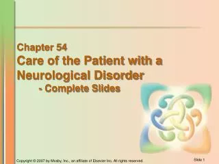 Chapter 54 Care of the Patient with a Neurological Disorder 	- Complete Slides