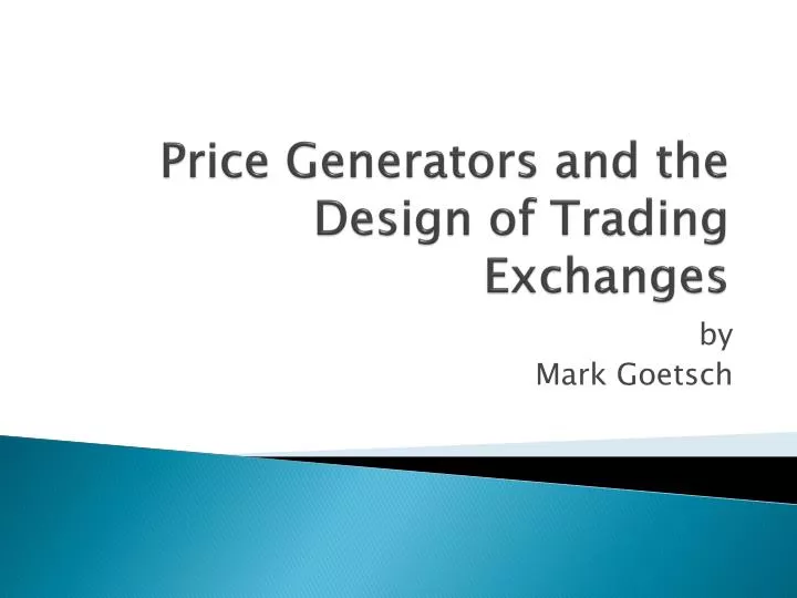 price generators and the design of trading exchanges
