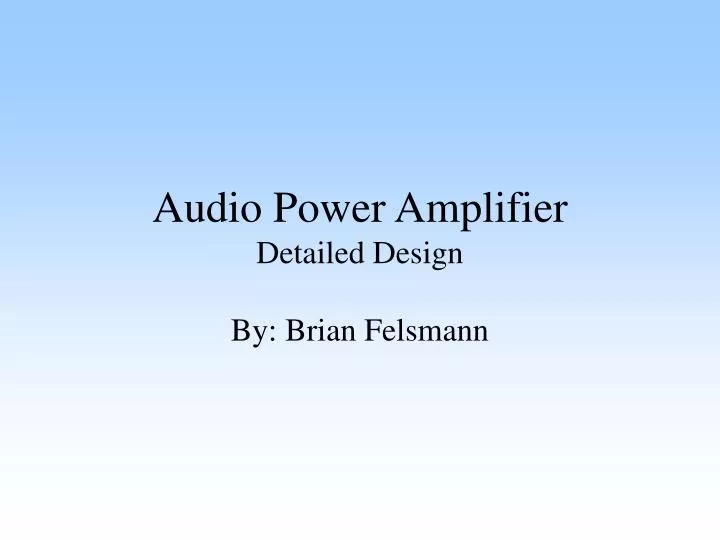 audio power amplifier detailed design