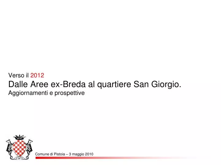 verso il 2012 dalle aree ex breda al quartiere san giorgio aggiornamenti e prospettive