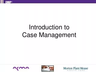 Introduction to Case Management