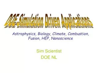 Astrophysics, Biology, Climate, Combustion, Fusion, HEP, Nanoscience