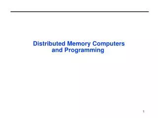 Distributed Memory Computers and Programming