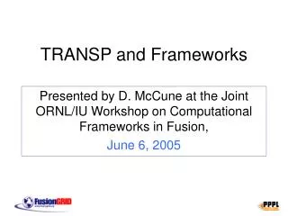 TRANSP and Frameworks
