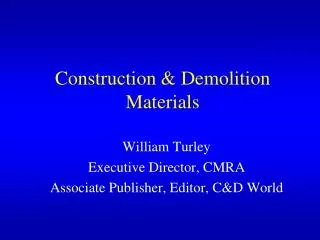 Construction &amp; Demolition Materials
