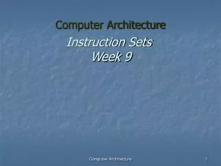 Instruction Sets Week 9
