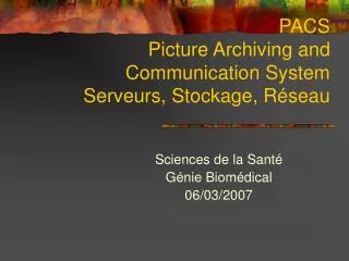 pacs picture archiving and communication system serveurs stockage r seau