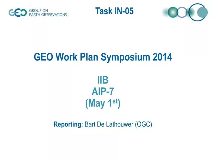 geo work plan symposium 2014 iib aip 7 may 1 st reporting bart de lathouwer ogc