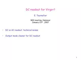 DC readout for Virgo+? E. Tournefier WG1 meeting, Hannover January 23 rd ,2007
