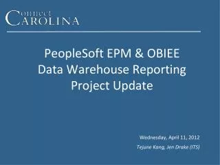 PeopleSoft EPM &amp; OBIEE Data Warehouse Reporting Project Update