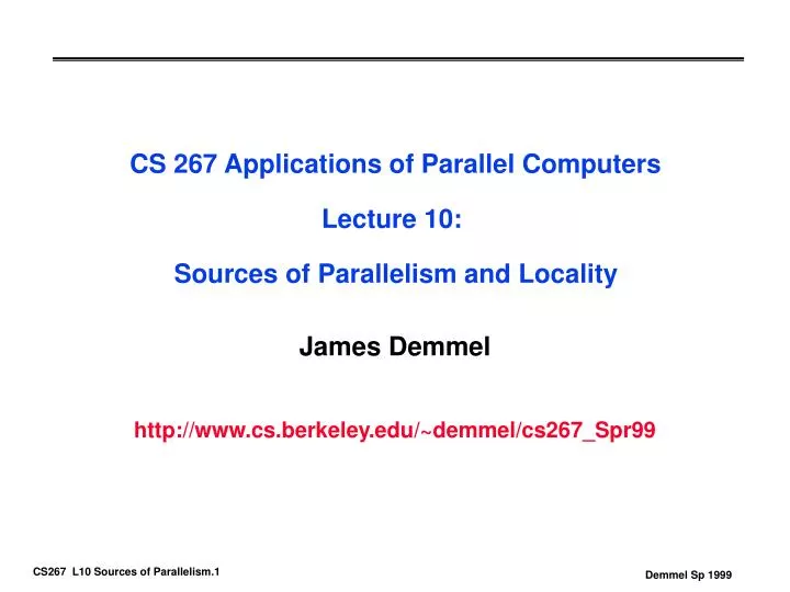 cs 267 applications of parallel computers lecture 10 sources of parallelism and locality