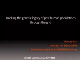 Tracking the genetic legacy of past human populations through the grid