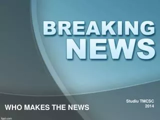 who makes the news