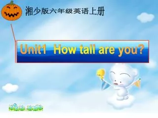 Unit1 How tall are you?