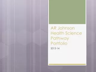 AR Johnson Health Science Pathway Portfolio