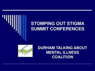 STOMPING OUT STIGMA SUMMIT CONFERENCES