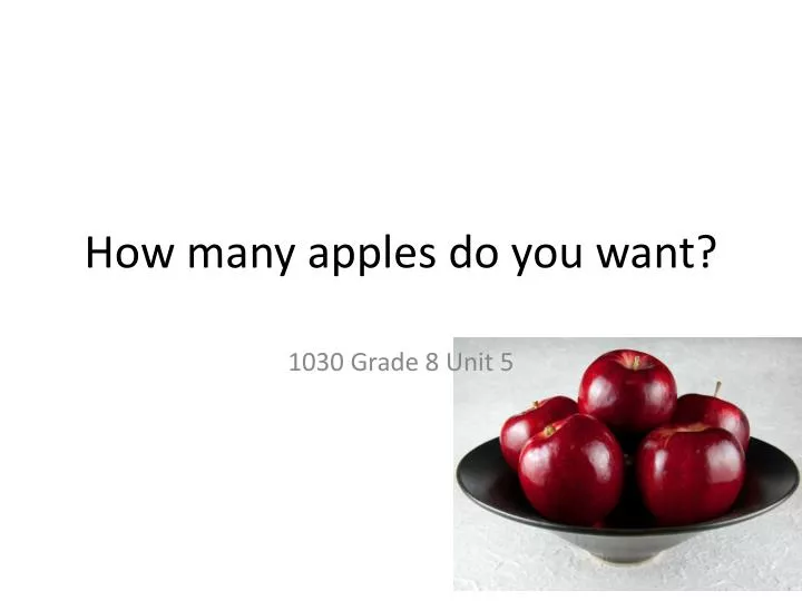 how many apples do you want