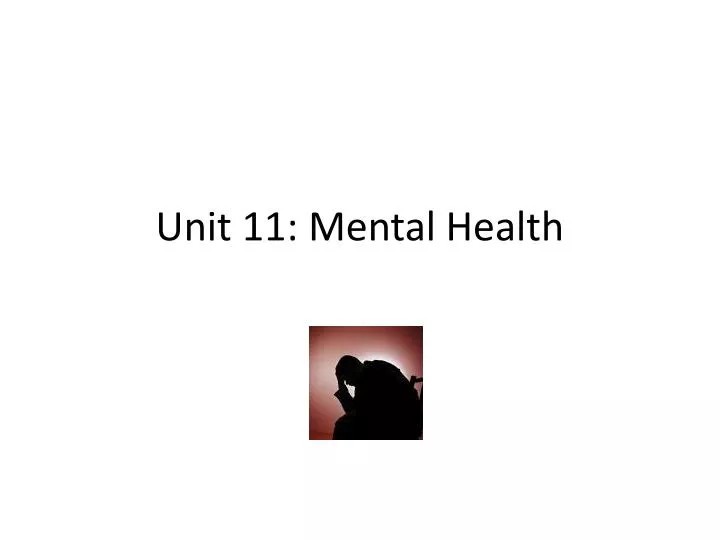 unit 11 mental health