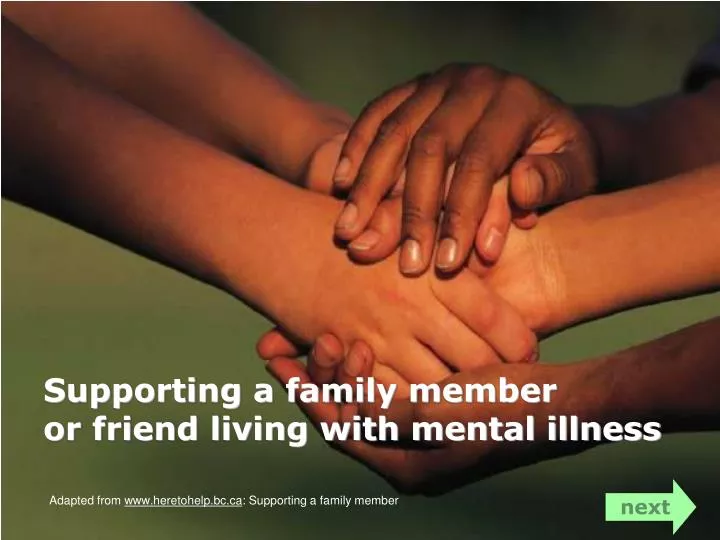supporting a family member or friend living with mental illness