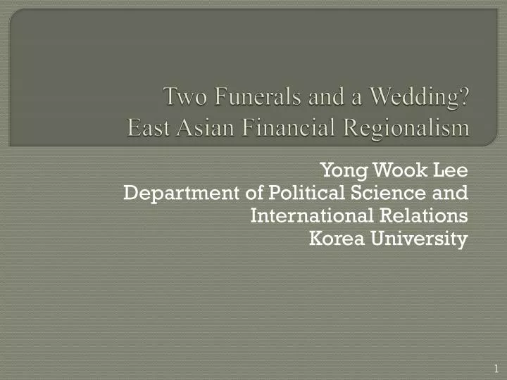 two funerals and a wedding east asian financial regionalism