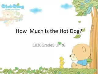 How Much Is the Hot Dog?