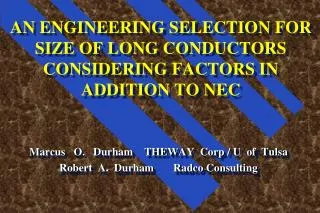 AN ENGINEERING SELECTION FOR SIZE OF LONG CONDUCTORS CONSIDERING FACTORS IN ADDITION TO NEC