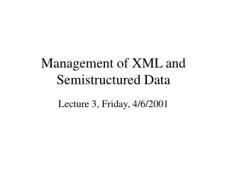 Management of XML and Semistructured Data