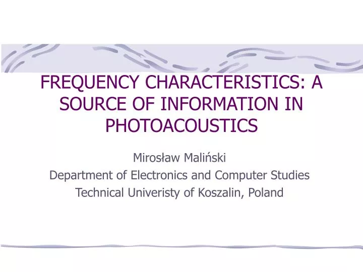 frequency characteristics a source of information in photoacoustics