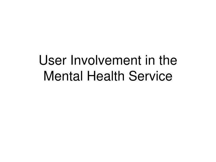 user involvement in the mental health service