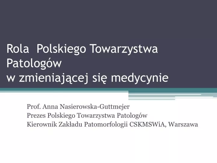 rola polskiego towarzystwa patolog w w zmieniaj cej si medycynie