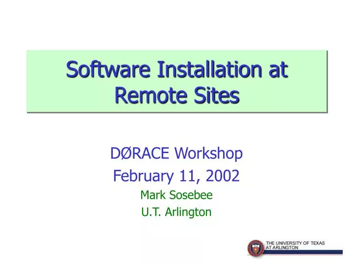 software installation at remote sites