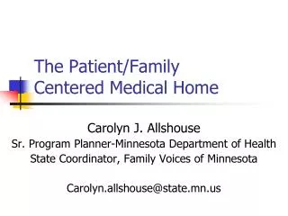 The Patient/Family Centered Medical Home