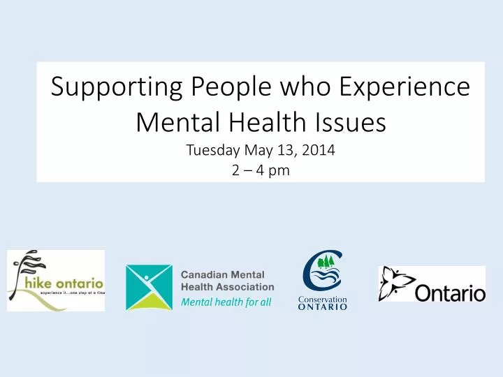 supporting people who experience mental health issues tuesday may 13 2014 2 4 pm