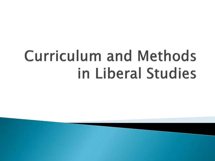 curriculum and methods in liberal studies