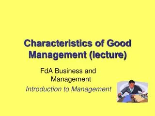 Characteristics of Good Management (lecture)