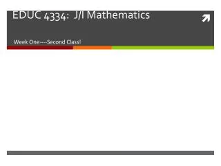 EDUC 4334: J/I Mathematics