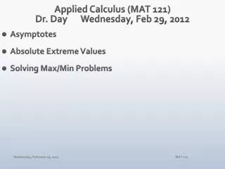 Applied Calculus (MAT 121) Dr. Day	 Wednes day , Feb 29, 2012