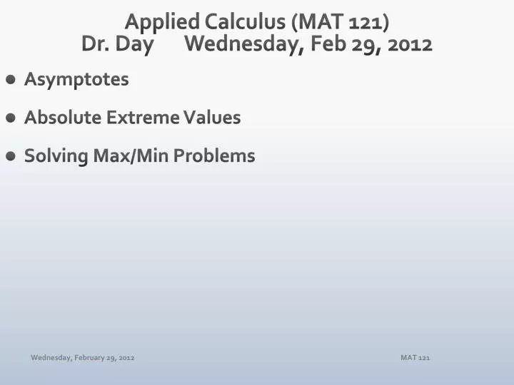 applied calculus mat 121 dr day wednes day feb 29 2012
