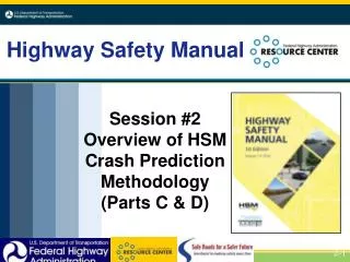 Session #2 Overview of HSM Crash Prediction Methodology (Parts C &amp; D)