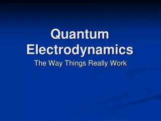 Quantum Electrodynamics