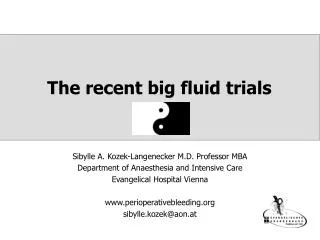 The recent big fluid trials