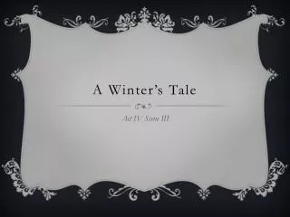 A Winter ’ s Tale