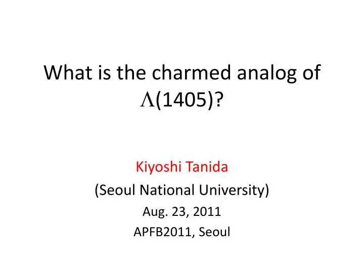 what is the charmed analog of l 1405