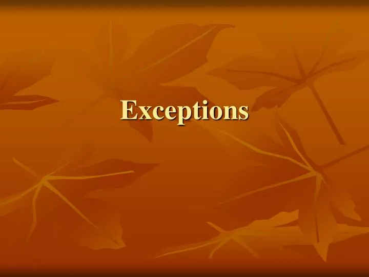 exceptions