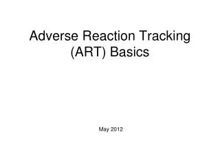 Adverse Reaction Tracking (ART) Basics