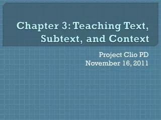 Chapter 3: Teaching Text, Subtext, and Context