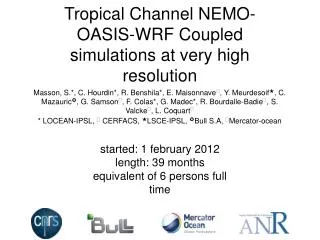 Tropical Channel NEMO-OASIS-WRF Coupled simulations at very high resolution