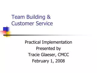 Team Building &amp; Customer Service
