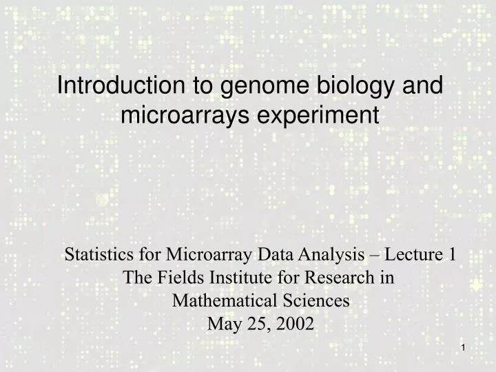 introduction to genome biology and microarrays experiment