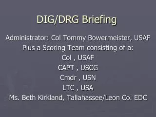 DIG/DRG Briefing